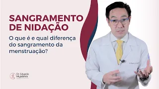 Sangramento de nidação - Dr. Eduardo Miyadahira