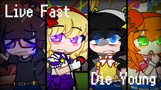 Live Fast, Die Young, Bad Girls Do It Well || fnaf || meme/edit idk