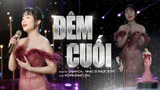 Đêm Cuối (Danh Ca - Nhạc Sĩ Ngọc Sơn) - Hồ Phương Liên | Tuyệt Phẩm Trữ Tình 2022 (4K MV Official)