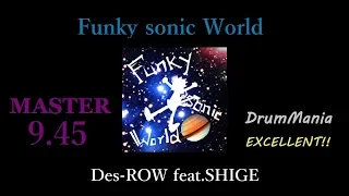 【GITADORA/DrumMania】Funky sonic World EXCELLENT!!!