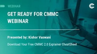 Webinar: Get Ready For CMMC Webinar | ControlCase