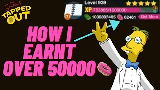 How I Earnt Over 50000 Donuts! | How to Earn Donuts LEGITIMATELY in the Simpsons Tapped Out!