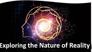 Exploring the Nature of Reality | Bernardo Kastrup, Ph.D. & Richard Smoley