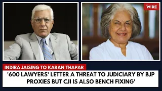 600 Lawyers' Letter a Threat to Judiciary By BJP Proxies But CJI is Also Bench-Fixing—Indira Jaising