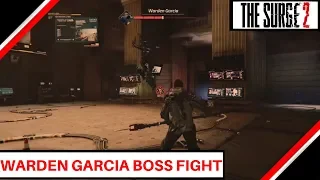 The Surge 2 Gameplay [Warden Garcia Boss Fight]