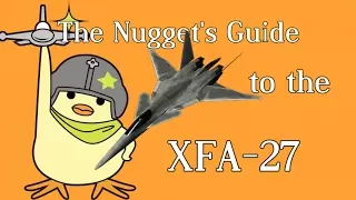 The Nugget's Guide to the XFA-27, Ace Combat X Edition