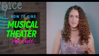 01.38 - How to Sing Musical Theater, Part 3: Belt