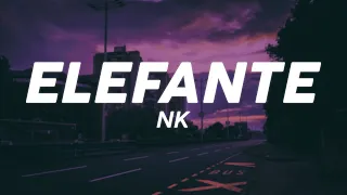 NK - ELEFANTE (Lyrics)