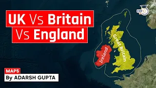 Difference between United Kingdom, Great Britain and England | In Hindi | UPSC Mains GS2