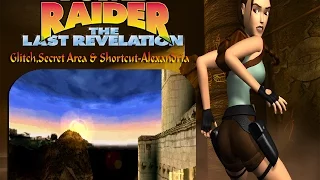 Tomb Raider 4-Glitch,Secret Area & Shortcut-Alexandria