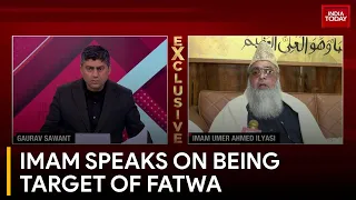 Imam Umar Ahmed Ilyasi Discusses Issued Fatwa | India Today