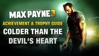 Max Payne 3 - Colder Than The Devil's Heart - Achievement / Trophy