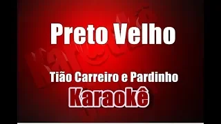 Preto Velho - Tião Carreiro e Pardinho - Karaokê