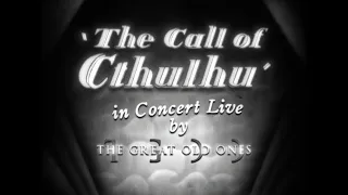 THE GREAT OLD ONES - THE CALL OF CTHULHU Film Concert Live teaser