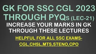 GK for SSC Exams through PYQs | CGL,CHSL,MTS,STENO,CPO | Lec-21