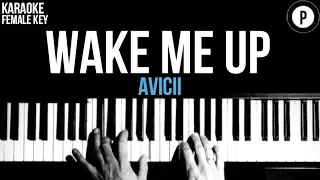 Avicii - Wake Me Up Karaoke Slower Acoustic Piano Instrumental Cover Lyrics FEMALE / HIGHER KEY