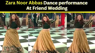 Zara Noor Abbas Dance At Friend Wedding | Zara Noor Abbas Dance Performance | Exposed Tv