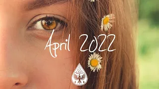 Indie/Pop/Folk Compilation - April 2022 (2½-Hour Playlist)