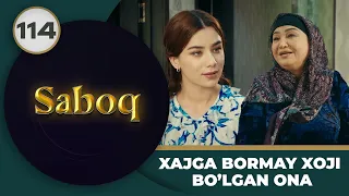 XAJGA BORMAY XOJI BO'LGAN ONA "Saboq" 114-qism