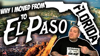 Why I Moved from South FLORIDA to EL PASO, TEXAS