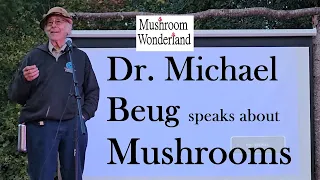 Mycology professor Dr. Michael Beug- Paul Stamets teacher speaks about mushrooms