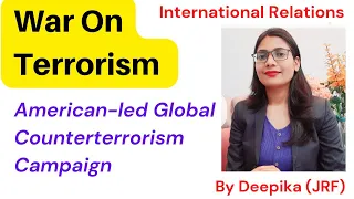 War On Terror  || International Relations by Deepika  || USA
