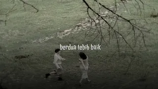 berdua lebih baik - speed up