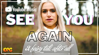 SEE YOU AGAIN Music Video from A FAIRY TALE AFTER ALL, CHELSI HARDCASTLE