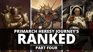 PRIMARCH HORUS HERESY JOURNEY'S RANKED! PART FOUR