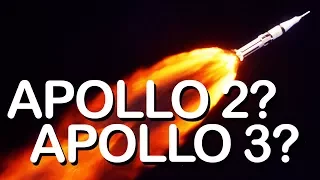 The Lost Apollo 2 and Apollo 3 Missions