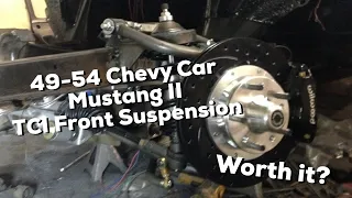 49-54 Chevy Car TCI Mustang II Front Suspension Install