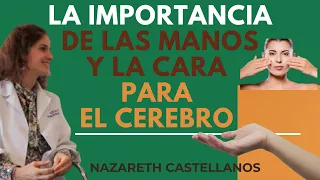 ✋🏼🙇🏽‍♀️🧠APRENDE LA IMPORTANCIA QUE TIENE NUESTRAS MANOS Y CARA PARA EL CEREBRO-NAZARETH CASTELLANOS