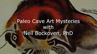 Paleo Cave Art Mysteries: A Three-Part Series: Episode One