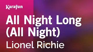 All Night Long (All Night) - Lionel Richie | Karaoke Version | KaraFun