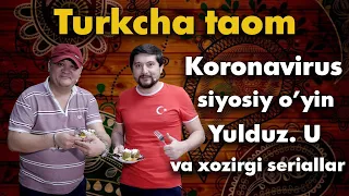 Turkcha taom | Koronavirus siyosiy o'yin | Yulduz Usmonova | va boshqa mavzular intervyu | Chotki tv