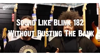 Sound Like Blink 182 - Without Busting The Bank
