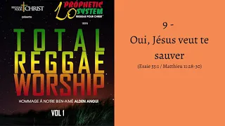 Oui, Jésus veut te sauver - Total Reggae Worship Vol. 1