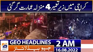 Geo News Headlines 2 AM | Karachi - Petrol Price - Ravi River - PM Shehbaz - 16th August 2022