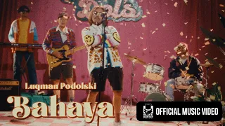 Luqman Podolski – Bahaya (Official Music Video)