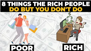 8 Things The Rich Do But You Don't