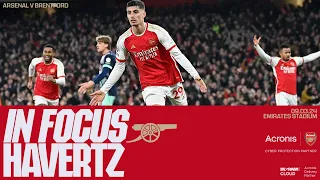 IN FOCUS | Kai Havertz | Arsenal vs Brentford (2-1) | Premier League