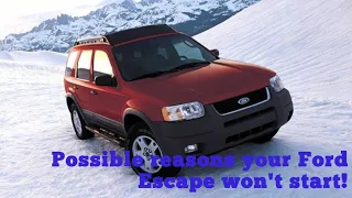 Possible reasons your Ford escape will not start. A couple of things you can check at home easy!!!