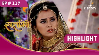 Swara को लेकर घर पंहुचा Sanskaar | Swaragini | स्वरागिनी | Highlight | Ep. 117