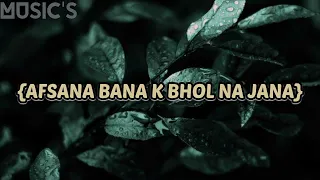 afsana banake bhool na jana song lyrics video | BY:MUSIC'S.