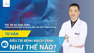 Điều trị bệnh mạch vành như thế nào?