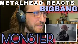 METALHEAD REACTS| BIGBANG - MONSTER 🔥🔥🔥