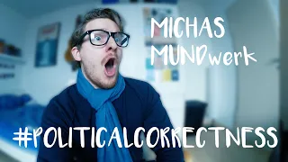 Michas Mundwerk: Political Correctness