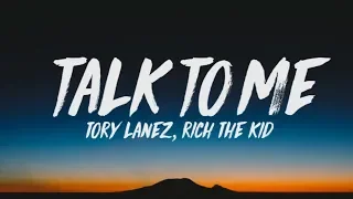 Tory Lanez, Rich The Kid - Talk To Me (Lyrics)