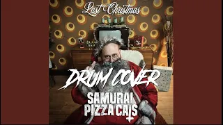 Samurai Pizza Cats - Last Christmas (Good Enough Drum Cover)