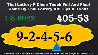 Thai Lottery F Close Touch Full And Final Game By Thai Lottery VIP Tips & Tricks 1-8-2022